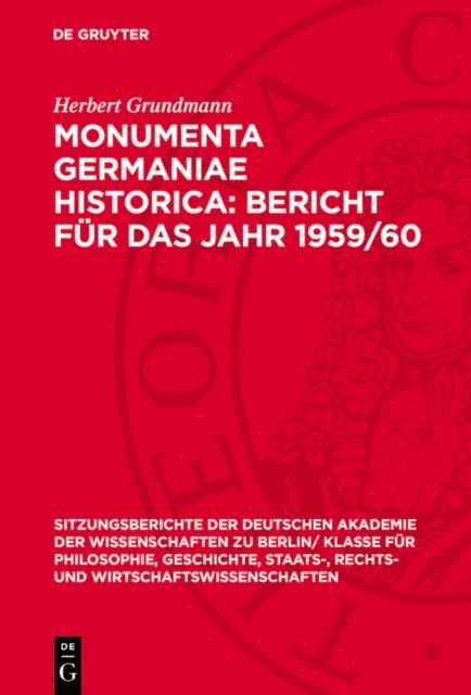 Herbert Grundmann - Monumenta Germaniae Historica: Bericht für das Jahr 1959/60, E-bok