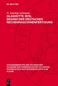 Glash�tte 1878, Beginn Der Deutschen Rechenmaschinenfertigung: Vorleistungen Zur Modernen Mikroelektronik