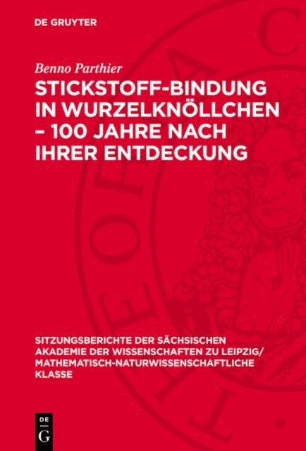 Benno Parthier - Stickstoff-Bindung in Wurzelknöllchen – 100 Jahre nach ihrer Entdeckung, E-bok