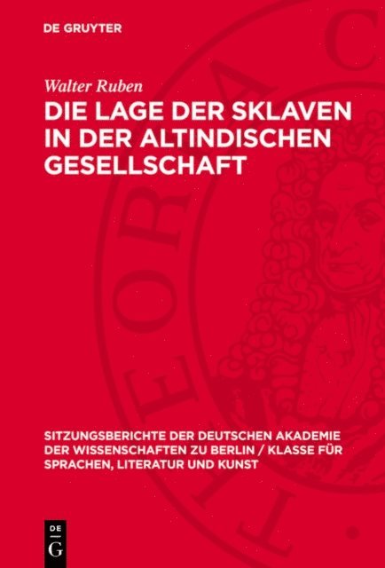 Walter Ruben - Die Lage der Sklaven in der altindischen Gesellschaft, E-bok
