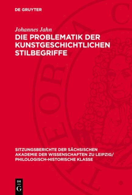 Johannes Jahn - Die Problematik der kunstgeschichtlichen Stilbegriffe, E-bok