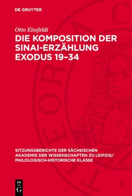 Otto Eissfeldt - Die Komposition der Sinai-Erzählung Exodus 19–34, E-bok