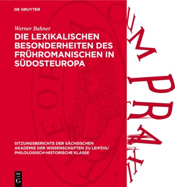Werner Bahner - Die lexikalischen Besonderheiten des frühromanischen in Südosteuropa, E-bok