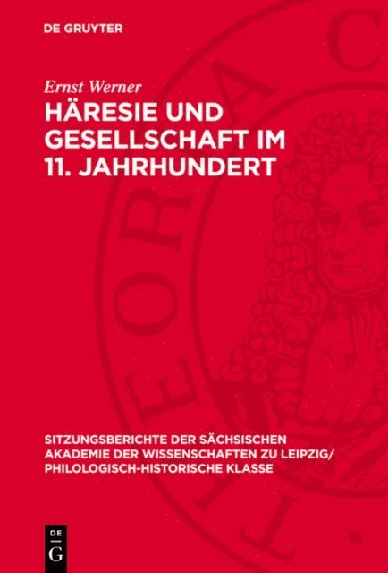 Ernst Werner - Häresie und Gesellschaft im 11. Jahrhundert, E-bok