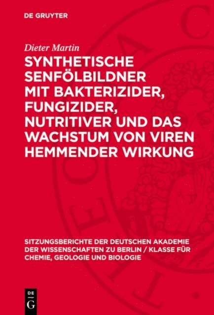 Dieter Martin - Synthetische Senfölbildner mit bakterizider, fungizider, nutritiver und das Wachstum von Viren hemmender Wirkung, E-bok