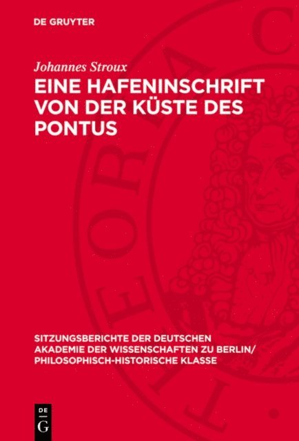Johannes Stroux - Eine Hafeninschrift von der Küste des Pontus, E-bok