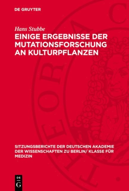 Hans Stubbe - Einige Ergebnisse der Mutationsforschung an Kulturpflanzen, E-bok