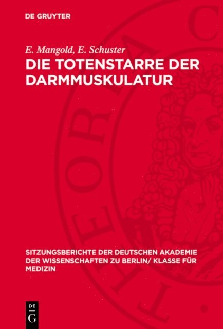 E. Schuster, E. Mangold - Die Totenstarre der Darmmuskulatur, E-bok