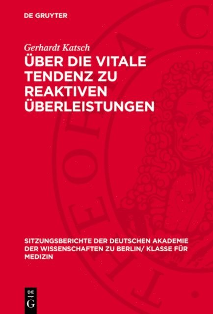 Gerhardt Katsch - Über die vitale Tendenz zu reaktiven Überleistungen, E-bok