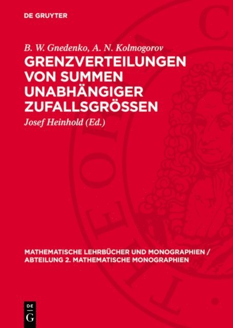A. N. Kolmogorov, B. W. Gnedenko, Josef Heinhold - Grenzverteilungen von Summen unabhängiger Zufallsgrössen, E-bok