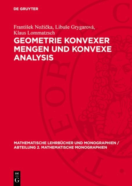 Klaus Lommatzsch, Libuse Grygarova, Frantisek Nozicka - Geometrie konvexer Mengen und konvexe Analysis, E-bok