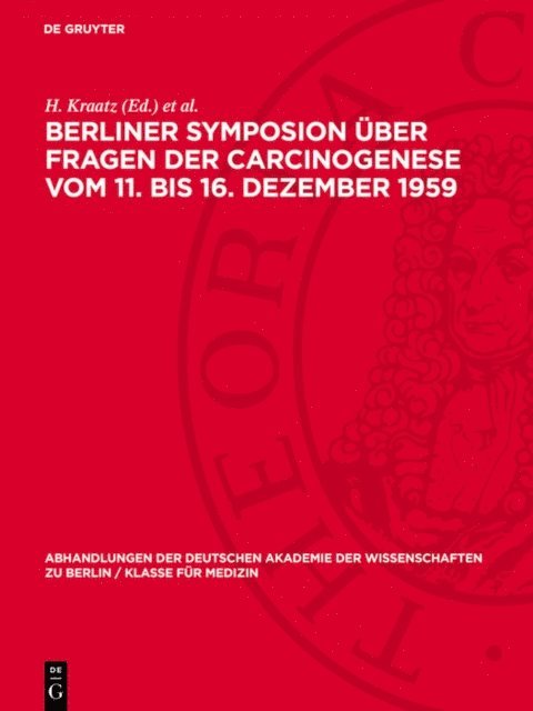 H. Bielka, H. Gummel, A. Graffi, H. Kraatz - Berliner Symposion über Fragen der Carcinogenese vom 11. bis 16. Dezember 1959, E-bok