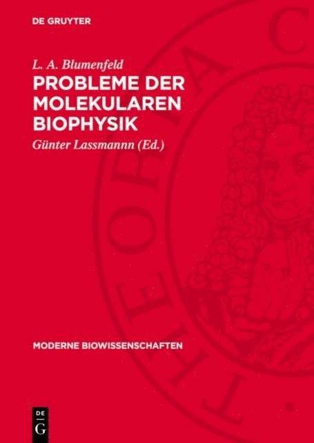 L. A. Blumenfeld, Gunter Lassmannn - Probleme der molekularen Biophysik, E-bok