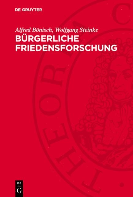 Wolfgang Steinke, Alfred Bonisch - Bürgerliche Friedensforschung, E-bok