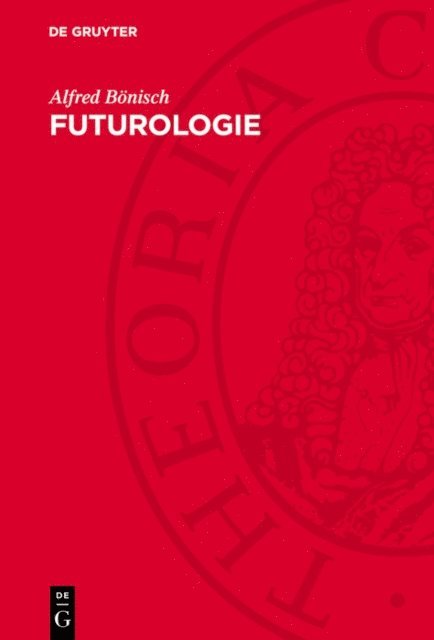 Alfred Bonisch - Futurologie, E-bok