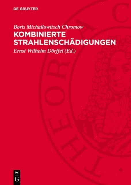 Boris Michailowitsch Chromow, Ernst Wilhelm Dorffel - Kombinierte Strahlenschädigungen, E-bok. Tillgänglighet: Lägg i varukorg