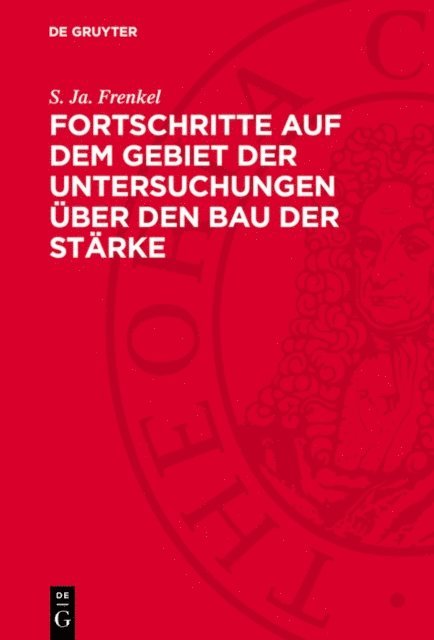 S. Ja. Frenkel - Fortschritte auf dem Gebiet der Untersuchungen über den Bau der Stärke, E-bok