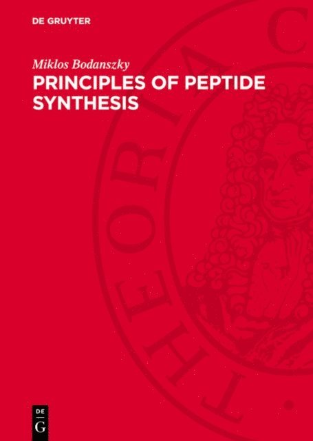 Miklos Bodanszky - Principles of Peptide Synthesis, E-bok