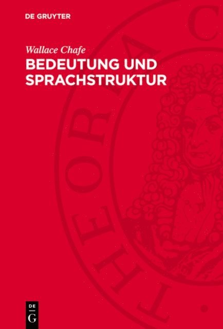 Wallace Chafe - Bedeutung und Sprachstruktur, E-bok