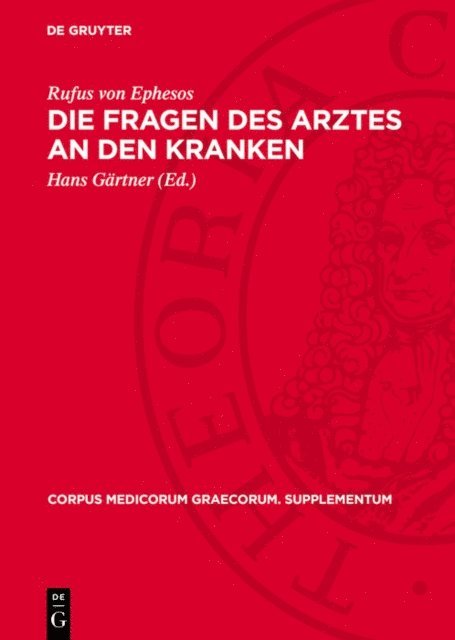 Rufus von Ephesos, Hans Gartner - Die Fragen des Arztes an den Kranken, E-bok