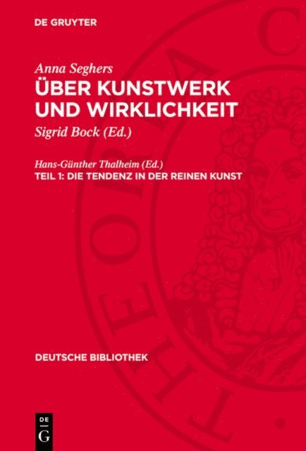 Anna Seghers, Sigrid Bock - Die Tendenz in der reinen Kunst, E-bok