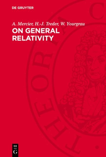 W. Yourgrau, H.-J. Treder, A. Mercier - On General Relativity, E-bok