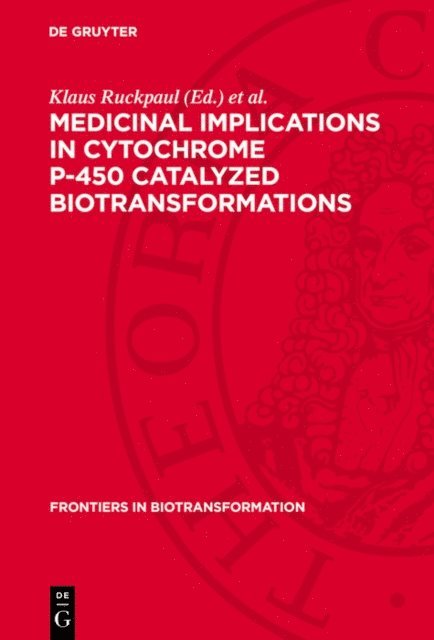 Horst Rein, Klaus Ruckpaul - Medicinal Implications in Cytochrome P-450 Catalyzed Biotransformations, E-bok