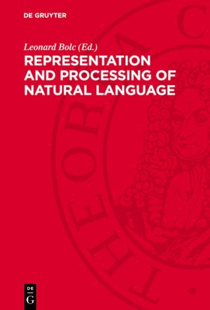 Leonard Bolc - Representation and Processing of Natural Language, E-bok