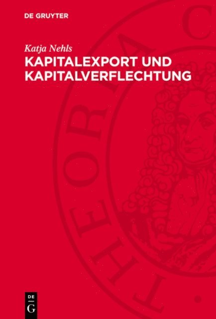 Katja Nehls - Kapitalexport und Kapitalverflechtung, E-bok