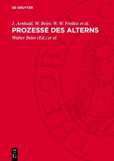 W. W. Frolkis et al., W. Beier, J. Arnhold, Gerald Leutert, Reinhard Laue, Walter Beier - Prozesse des Alterns, E-bok