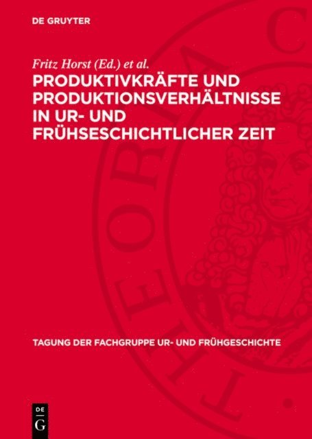 Bruno Kruger, Fritz Horst - Produktivkräfte und Produktionsverhältnisse in ur- und frühseschichtlicher Zeit, E-bok