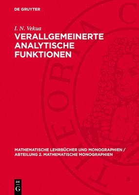 I N Vekua - Verallgemeinerte Analytische Funktionen, Inbunden