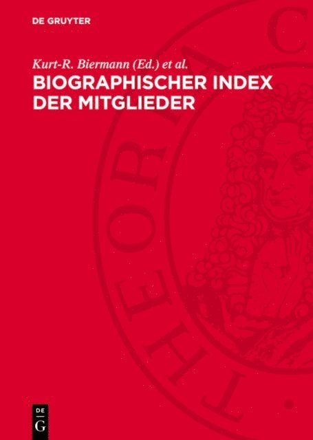 Gerhard Dunken, Kurt-R. Biermann - Biographischer Index der Mitglieder, E-bok