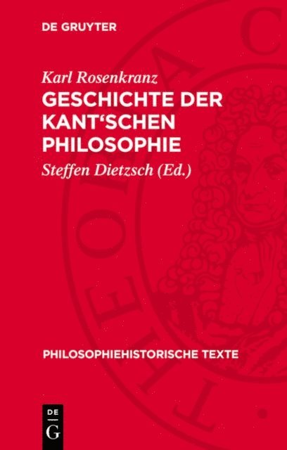 Karl Rosenkranz, Steffen Dietzsch - Geschichte der Kant'schen Philosophie, E-bok