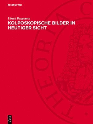 Ulrich Bergmann - Kolposkopische Bilder in Heutiger Sicht, Inbunden. Tillgänglighet: Lägg i varukorg