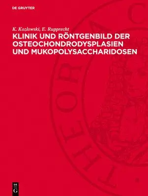 Klinik Und Röntgenbild Der Osteochondrodysplasien Und Mukopolysaccharidosen