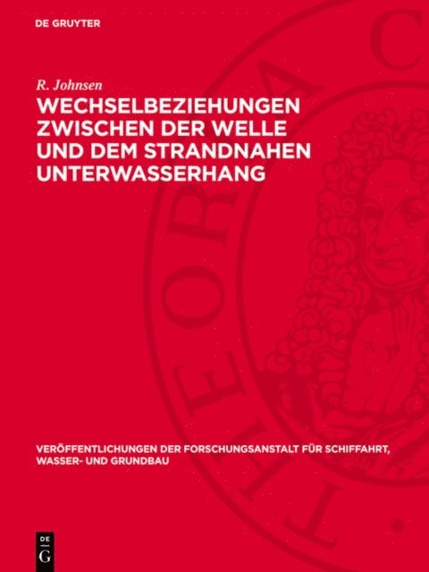 R. Johnsen - Wechselbeziehungen zwischen der Welle und dem strandnahen Unterwasserhang, E-bok