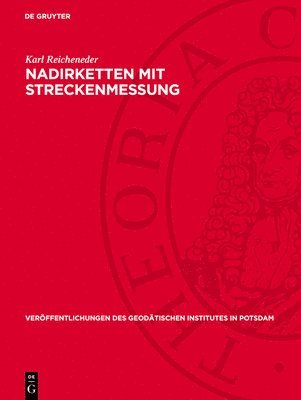 Karl Reicheneder - Nadirketten Mit Streckenmessung, Inbunden
