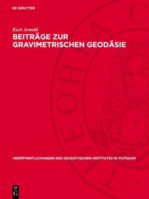 Kurt Arnold - Beiträge zur gravimetrischen Geodäsie, E-bok