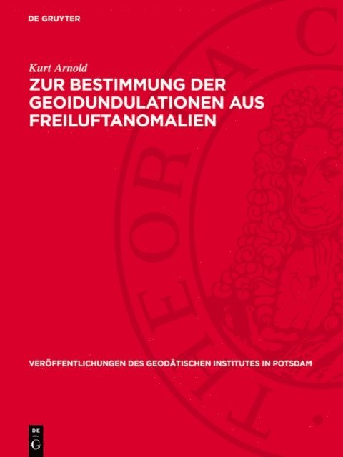 Kurt Arnold - Zur Bestimmung der Geoidundulationen aus Freiluftanomalien, E-bok