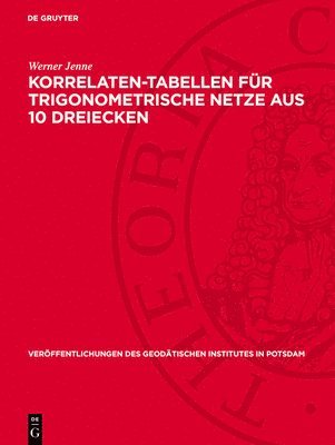 Werner Jenne - Korrelaten-Tabellen Für Trigonometrische Netze Aus 10 Dreiecken, Inbunden