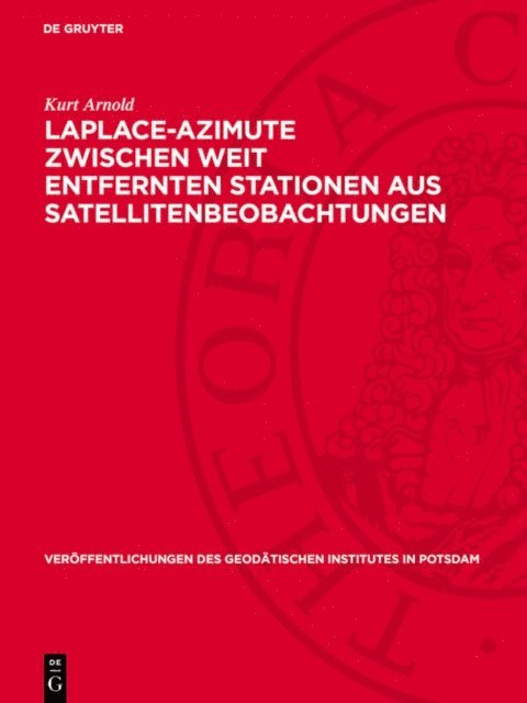 Kurt Arnold - Laplace-Azimute zwischen weit entfernten Stationen aus Satellitenbeobachtungen, E-bok