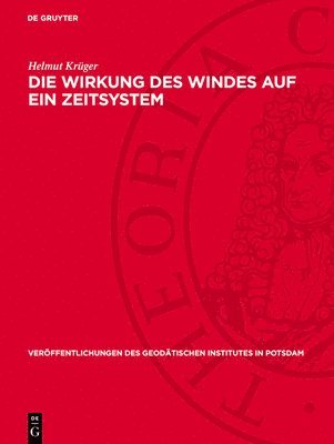 Helmut Krüger - Die Wirkung Des Windes Auf Ein Zeitsystem, Inbunden