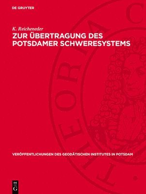 K Reicheneder - Zur Übertragung Des Potsdamer Schweresystems, Inbunden