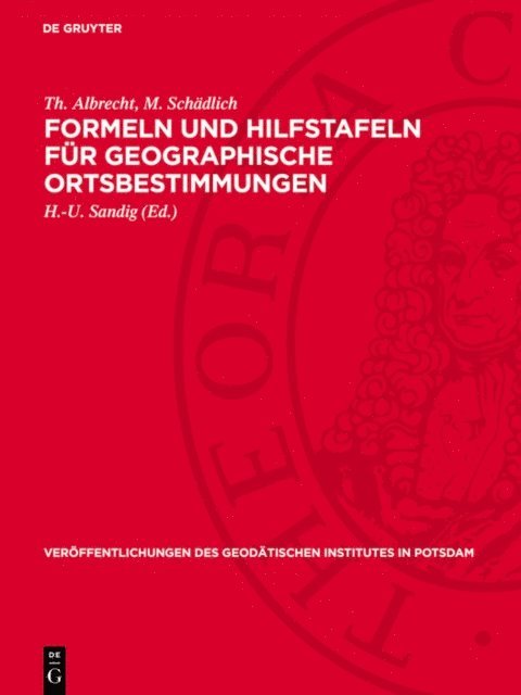 Th. Albrecht, H.-U. Sandig - Formeln und Hilfstafeln für geographische Ortsbestimmungen, E-bok