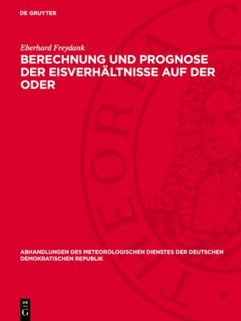 Eberhard Freydank - Berechnung und Prognose der Eisverhältnisse auf der Oder, E-bok