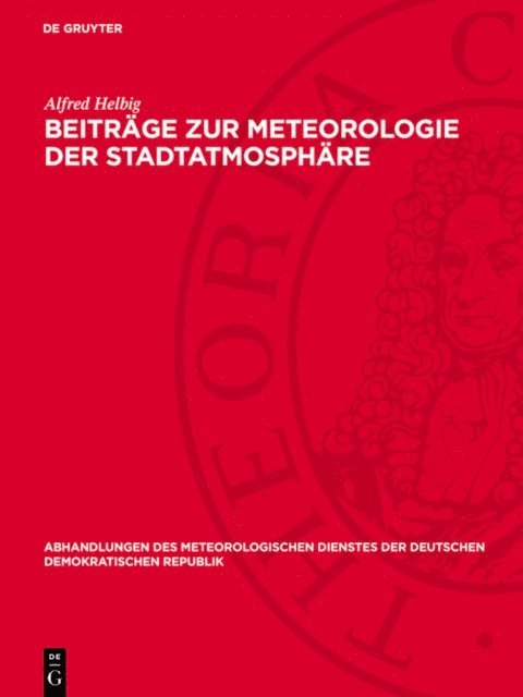Alfred Helbig - Beiträge zur Meteorologie der Stadtatmosphäre, E-bok