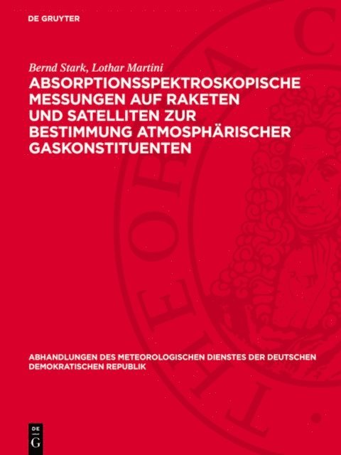 Lothar Martini, Bernd Stark - Absorptionsspektroskopische Messungen auf Raketen und Satelliten zur Bestimmung atmosphärischer Gaskonstituenten, E-bok