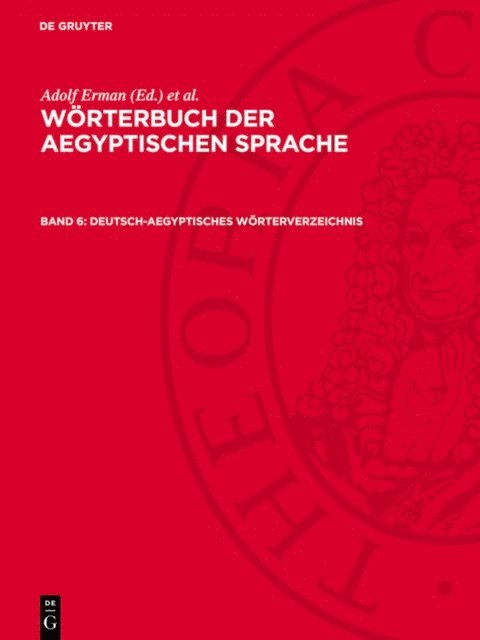 Hermann Grapow, Adolf Erman - Deutsch-Aegyptisches Wörterverzeichnis, E-bok