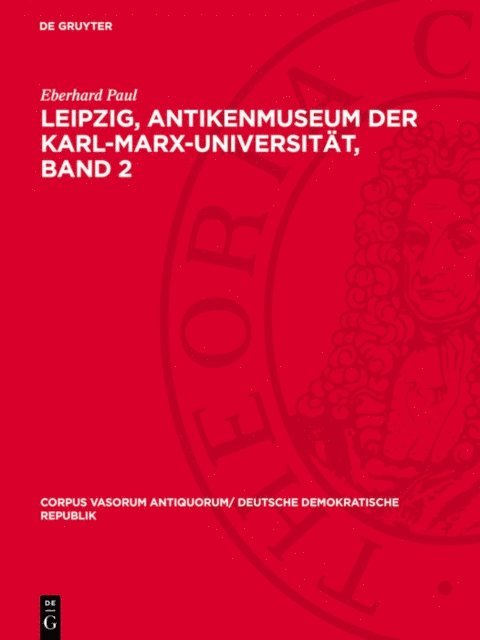 Eberhard Paul - Leipzig, Antikenmuseum der Karl-Marx-Universität, Band 2, E-bok
